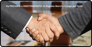 Da PRECARIO a INDETERMINATO la Regione Marche ti paga per farlo!